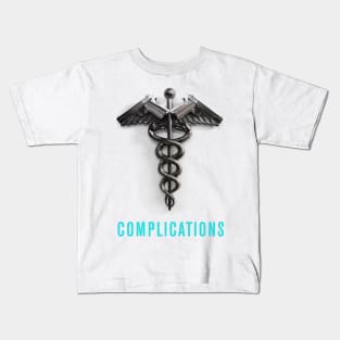 Complications Kids T-Shirt